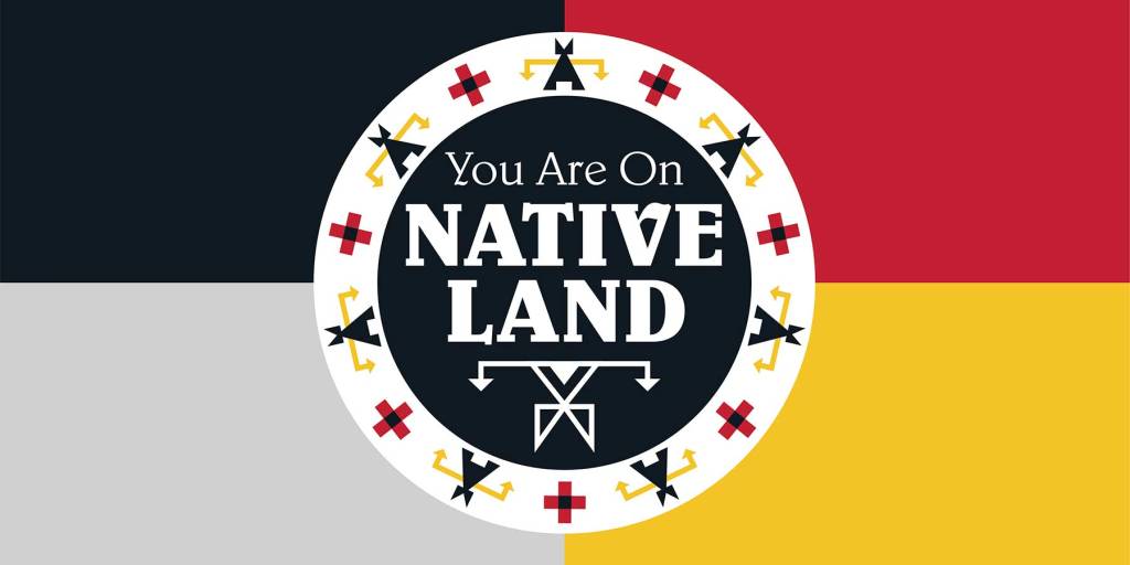 You Are On Native Land